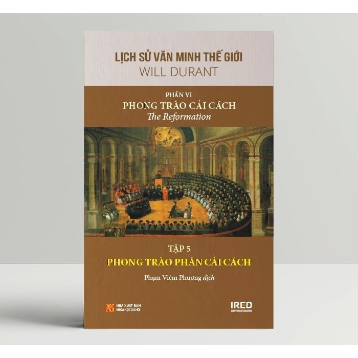 Lịch Sử Văn Minh Thế Giới - Will Durant - Phần VI: Phong Trào Cải Cách - The Reformation