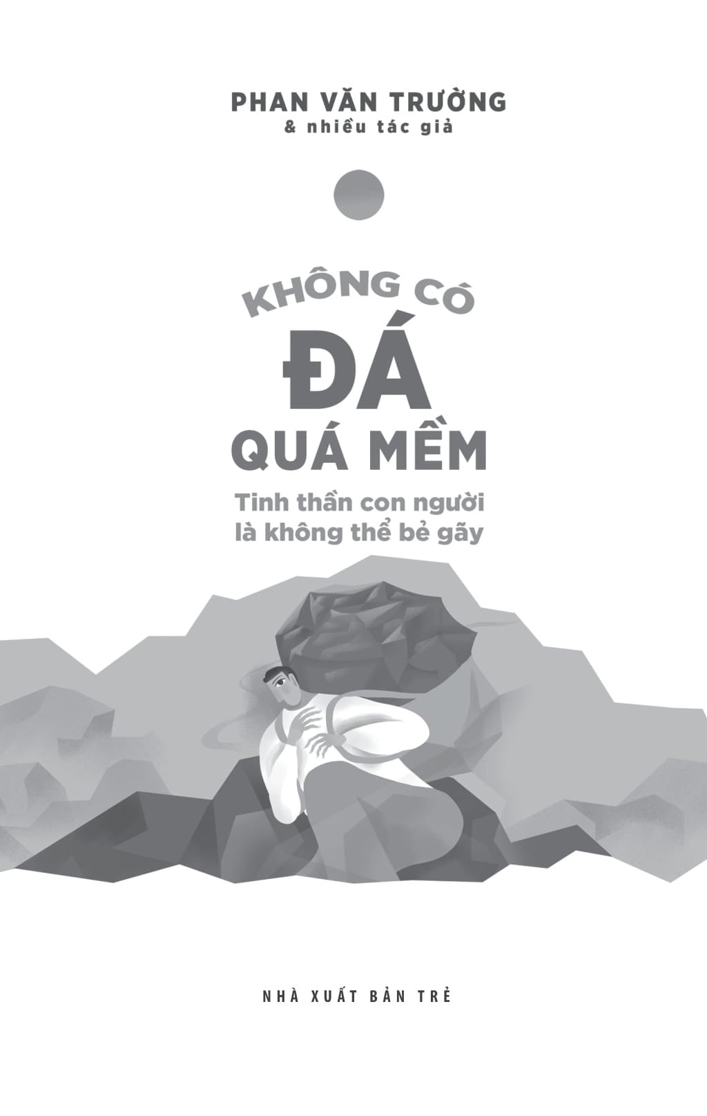Combo 2 Quyển ( Tư Duy Dã Tràng + Không Có Đã Quá Mềm ) - Phan Văn Trường