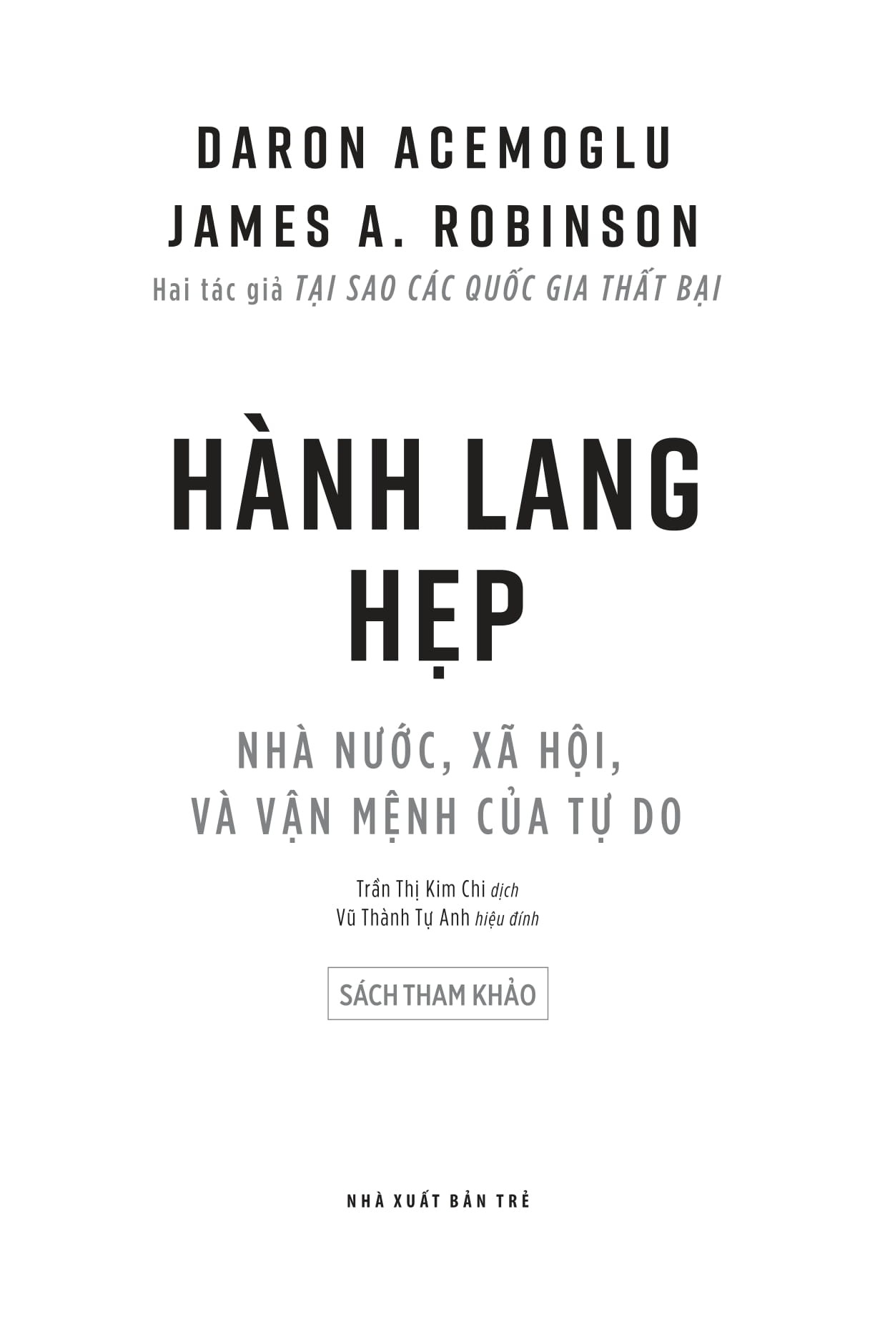 Combo 3 Quyển ( Tại Sao Các Quốc Gia Thất Bại + Hành Lang Hẹp + Quyền Lực Và Tiến Bộ )