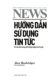  Hướng Dẫn Sử Dụng Tin Tức - Tin Vào Đâu Trong Một Thế Giới Ngập Tràn Tin Giả - Alan Rusbridger 