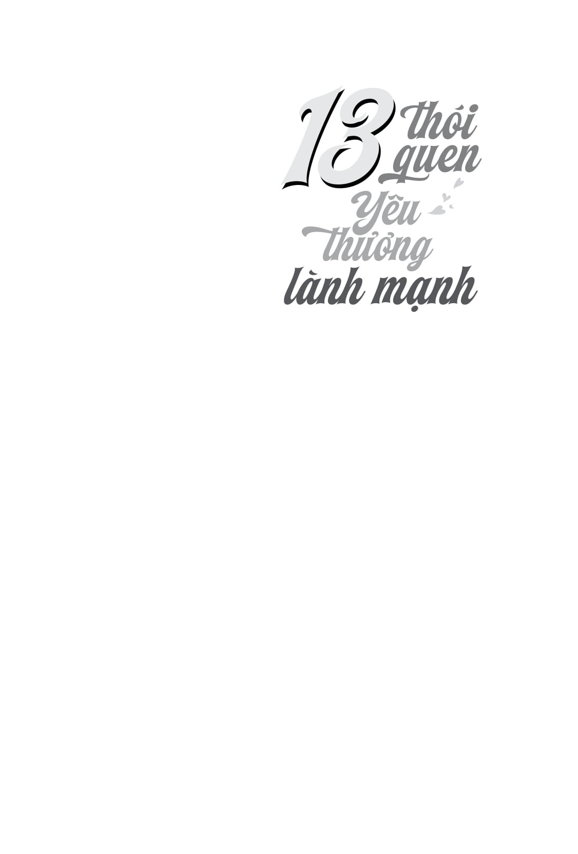 13 Thói Quen Yêu Thương Lành Mạnh - Amy Morin