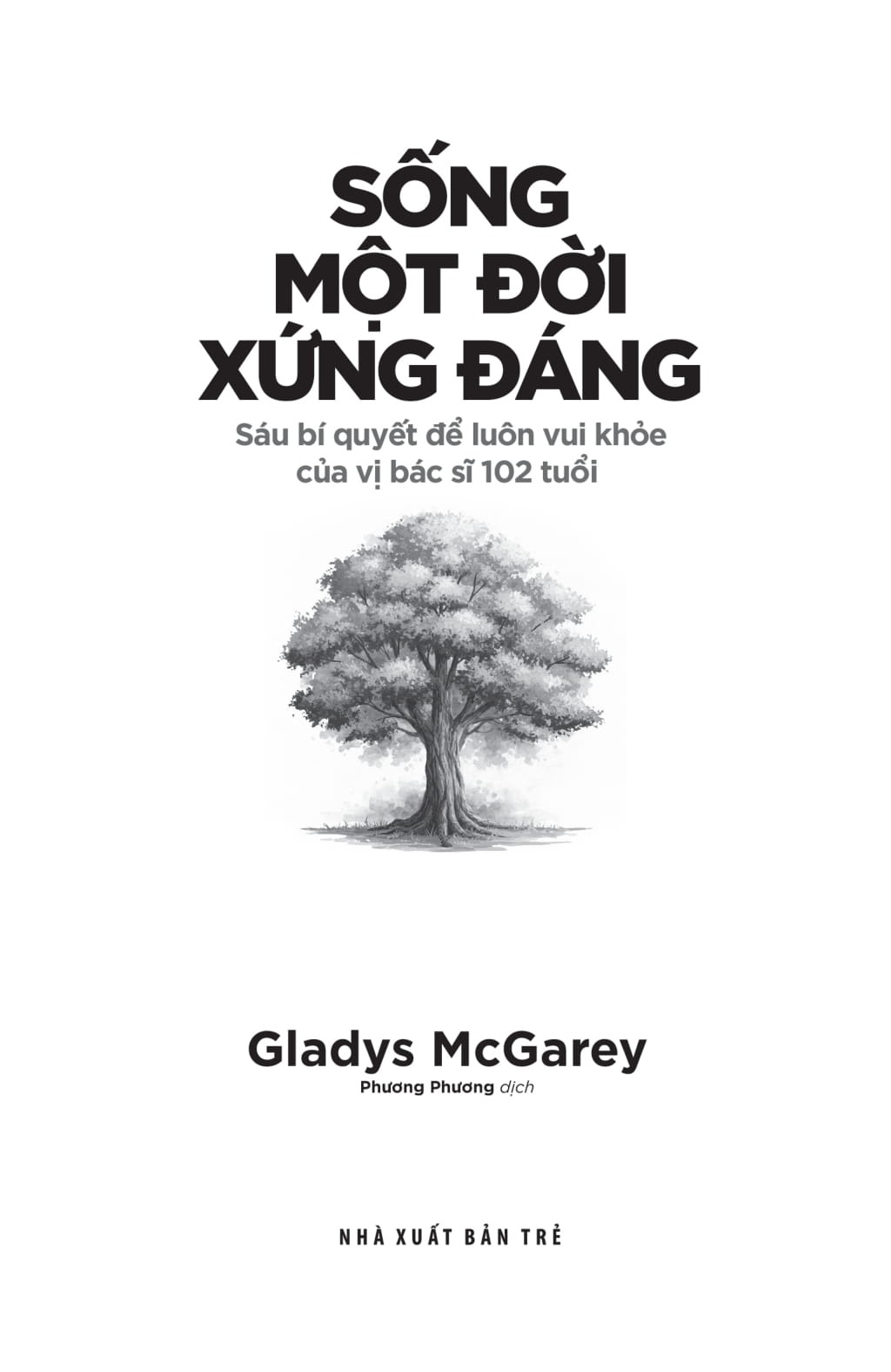 Sống Một Đời Xứng Đáng
 - 
Gladys McGarey