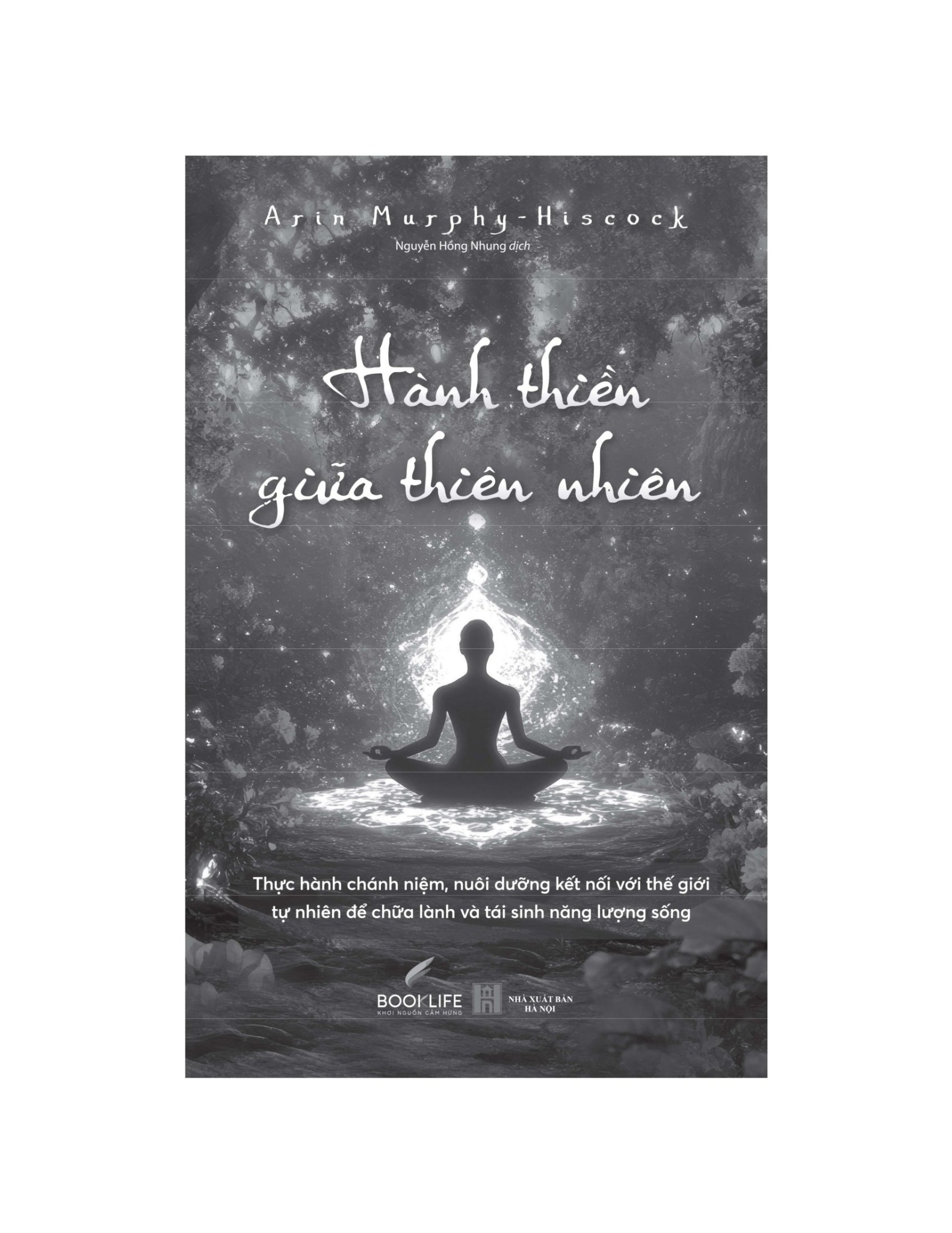 Hành Thiền Giữa Thiên Nhiên - Arin Murphy-Hiscock