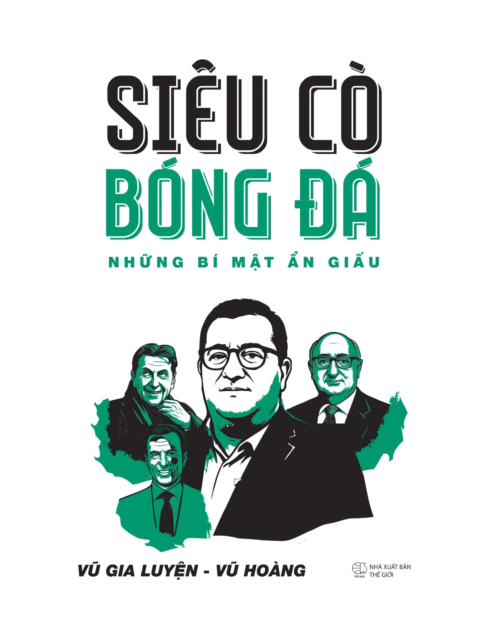 Siêu Cò Bóng Đá - 
Vũ Gia Luyện, Vũ Hoàng