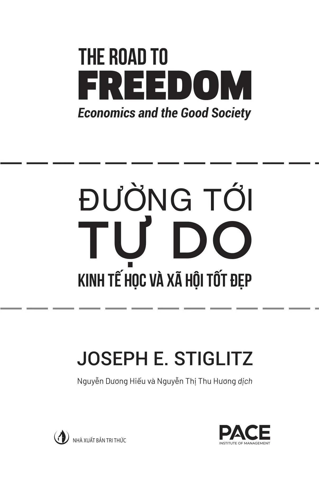 Đường Tới Tự Do - The Road To Freedom - Joseph E. Stiglitz