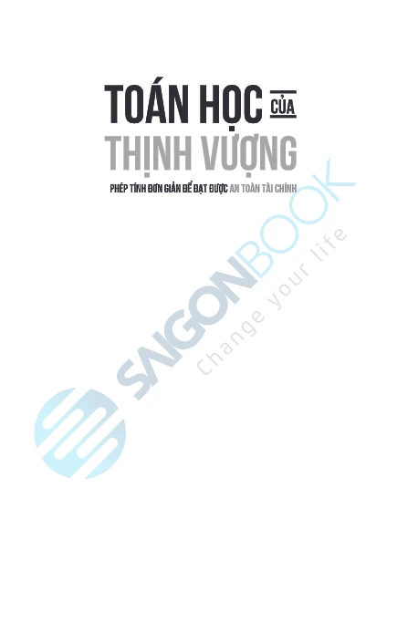 Toán Học Của Thịnh Vượng - Phép Tính Đơn Giản Để Đạt Được An Toàn Tài Chính - 
Scott Galloway