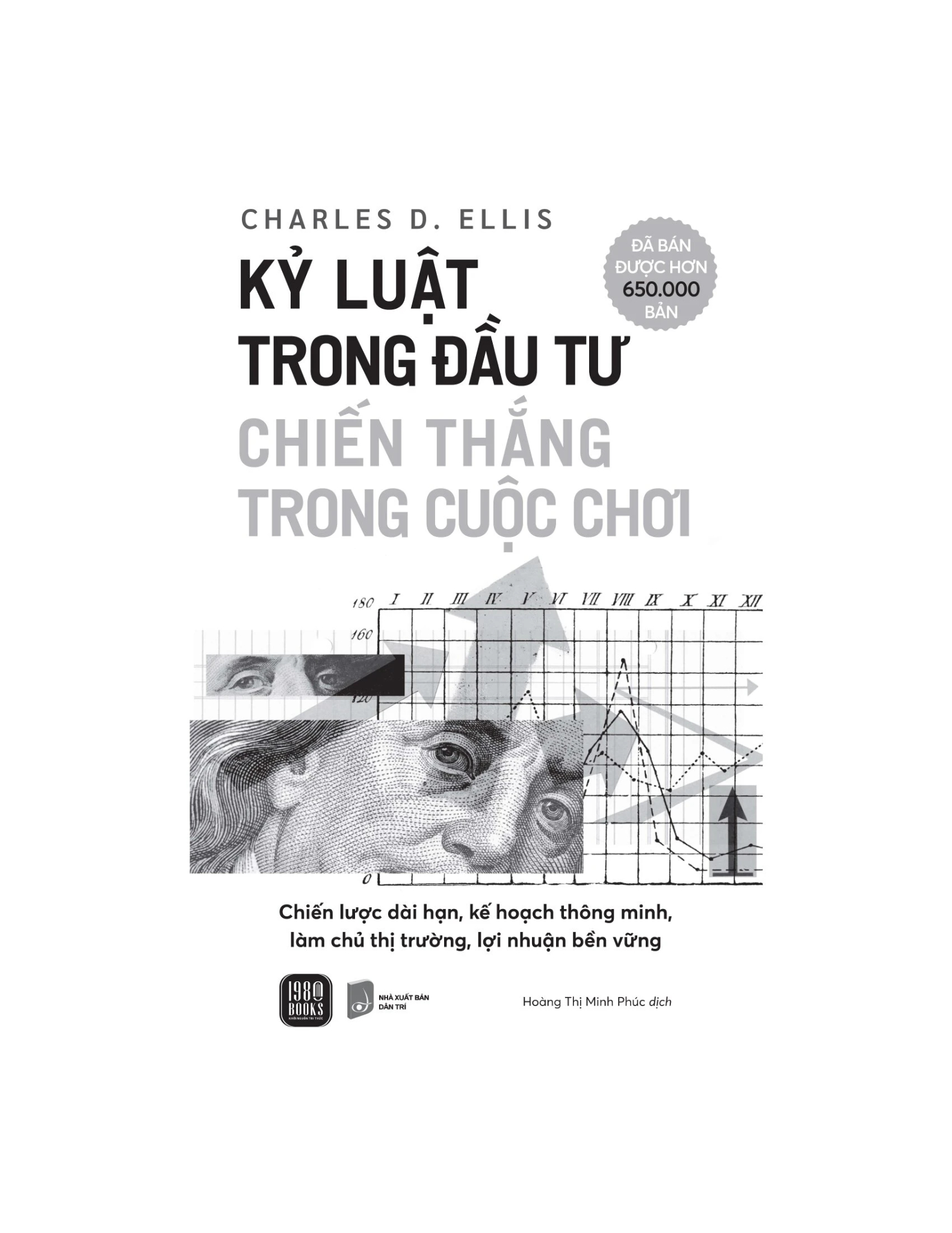 Kỷ Luật Trong Đầu Tư - Chiến Thắng Trong Cuộc Chơi - Charles D. Ellis