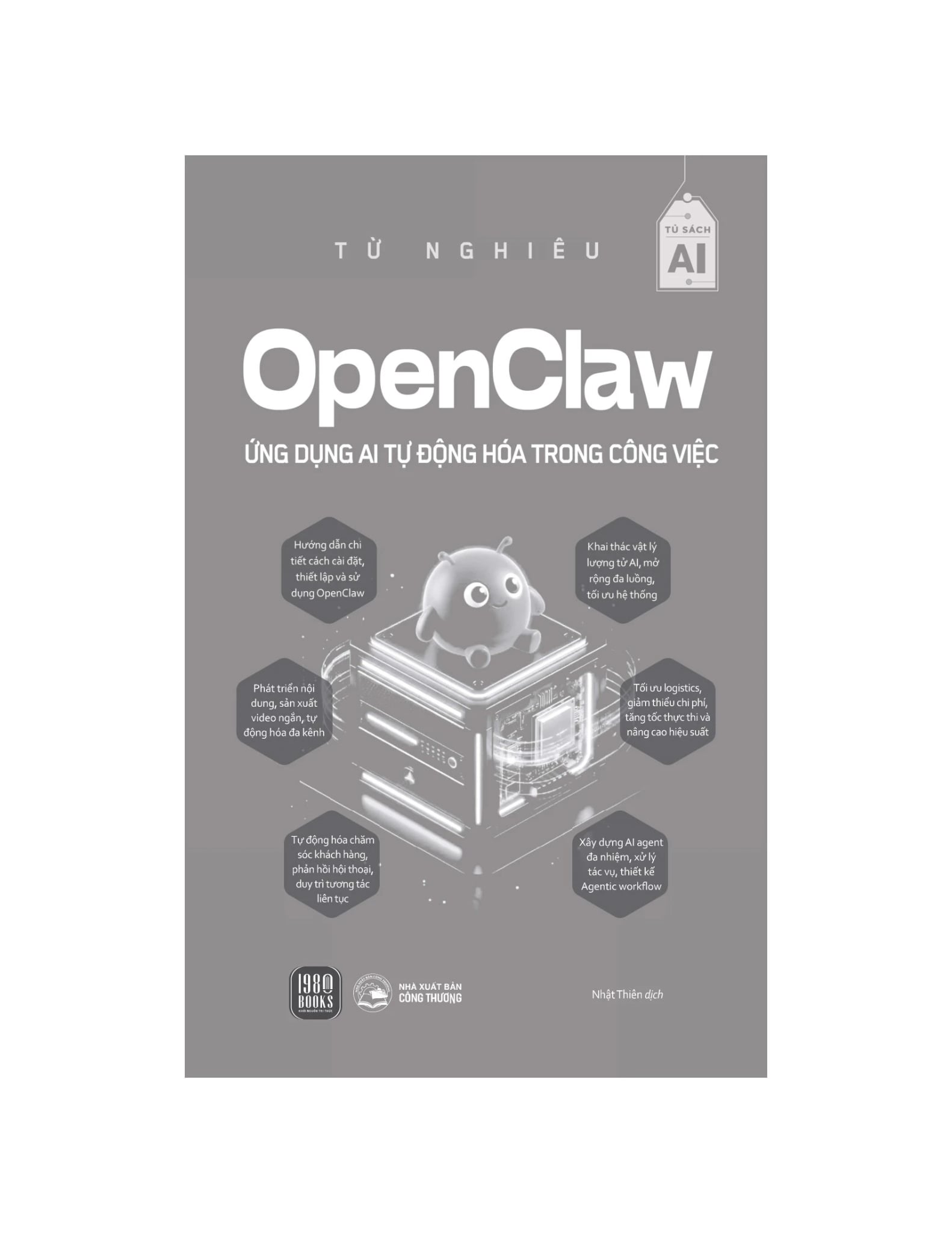 Open Claw - Ứng Dụng Ai Tự Động Hóa Trong Công Việc - Từ Nghiêu