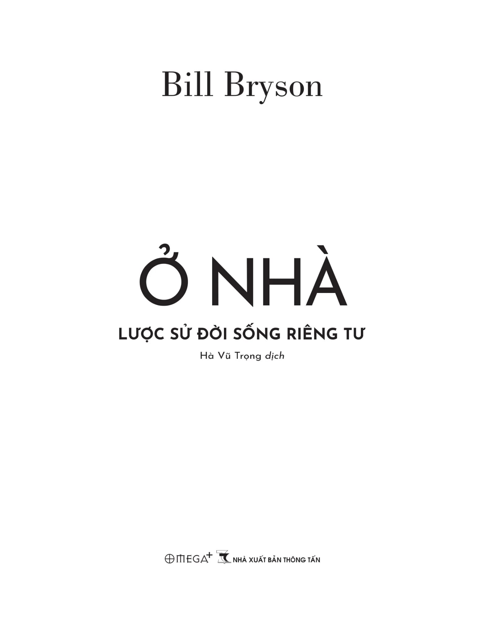 Ở Nhà - Lược Sử Đời Sống Riêng Tư - Bill Bryson
