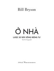 Ở Nhà - Lược Sử Đời Sống Riêng Tư - Bill Bryson