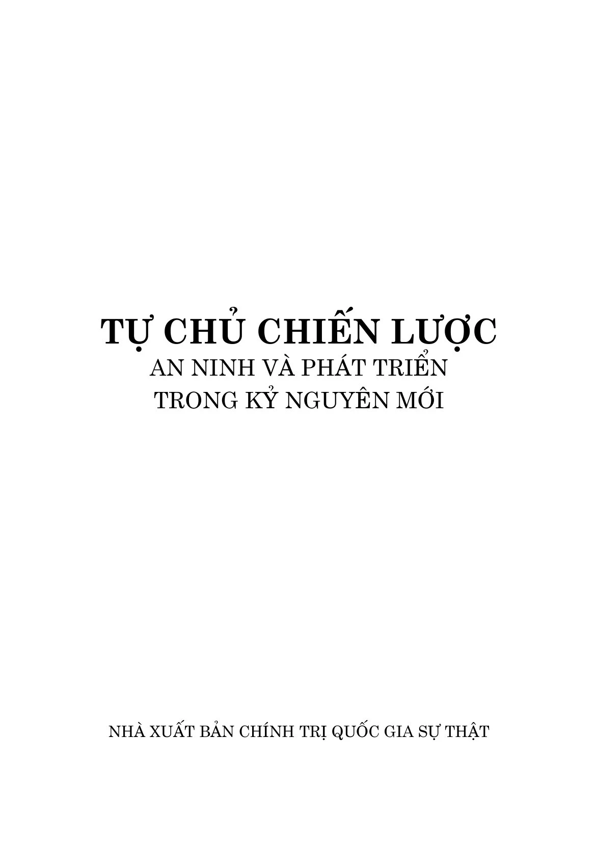 Tự Chủ Chiến Lược - An Ninh Và Phát Triển Trong Kỷ Nguyên Mới - TS Vũ Lê Thái Hoàng