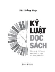 Kỷ Luật Đọc Sách - Xây Dựng Thói Quen Đọc Sách Và Biến Tri Thức Thành Tiền - Phi Hồng Huy