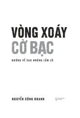 Vòng Xoáy Cờ Bạc - Đường Về Sau Những Lầm Lỡ - Nguyễn Công Khanh