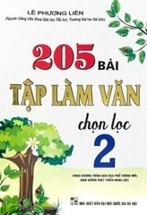 205 Bài Tập Làm Văn Chọn Lọc Lớp 2 (Theo Chương Trình Giáo Dục Phổ Thông Mới; Định Hướng Phát Triển Năng Lực) - Lê Phương Liên