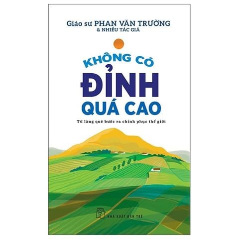 Bộ 6 Quyển GS Phan Văn Trường ( Một Đời Quản Trị + Một Đời Thương Thuyết + Một Đời Như Kẻ Tìm Đường + Cơn Lốc Quản Trị +  Không Có Đỉnh Quá Cao + Công Dân Toàn Cầu ) 