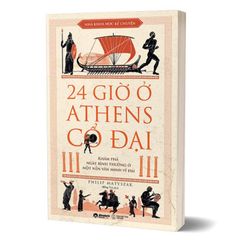 Trọn Bộ 4 Cuốn Nhà Khoa Học Kể Chuyện ( 24 Giờ Ở Ai Cập Cổ Đại + 24 Giờ Ở Athens Cổ Đại + 24 Giờ Ở Rome Cổ Đại + 24 Giờ Ở Trung Hoa Cổ Đại )