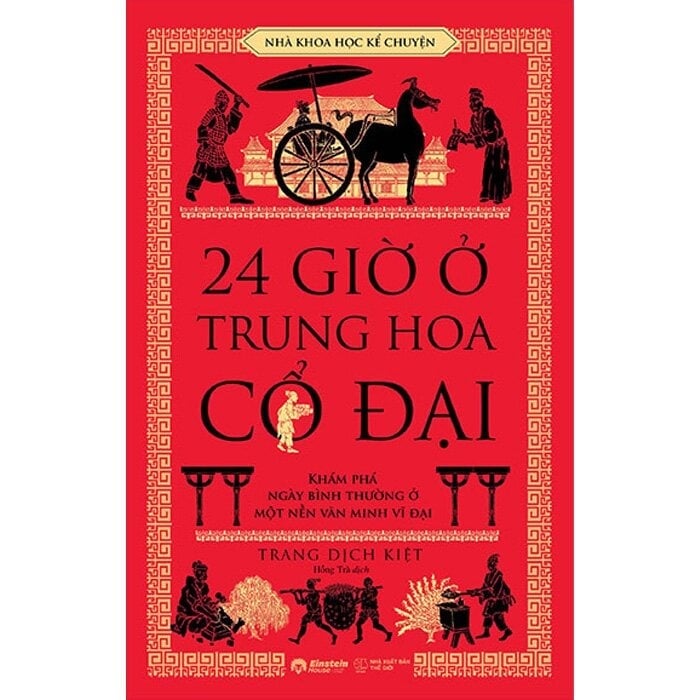 24 Giờ Ở Trung Hoa Cổ Đại - Trang Dịch Kiệt