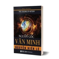 { Trưng Bày } Nguồn Gốc Văn Minh (Dịch giả Nguyễn Hiến Lê )