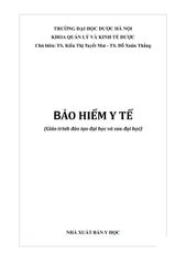 Bảo Hiểm Y Tế ( Giáo Trình Đào Tạo Đại Học Và Sau Đại Học ) - TS. Kiều Thị Tuyết Mai, TS. Đỗ Xuân Thắng (CB)