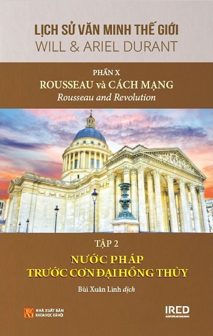 Lịch Sử Văn Minh Thế Giới - Will Durant - Phần X: Rousseau Và Cách Mạng - Rousseau And Revolution