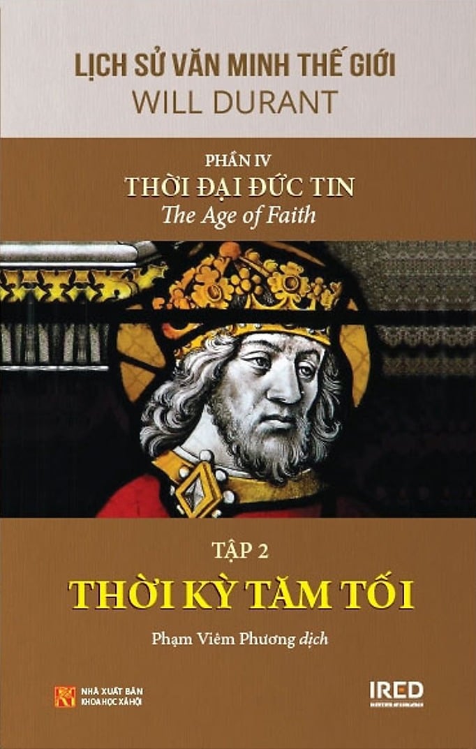 Lịch Sử Văn Minh Thế Giới - Will Durant - Phần IV: Thời Đại Đức Tin - The Age Of Faith