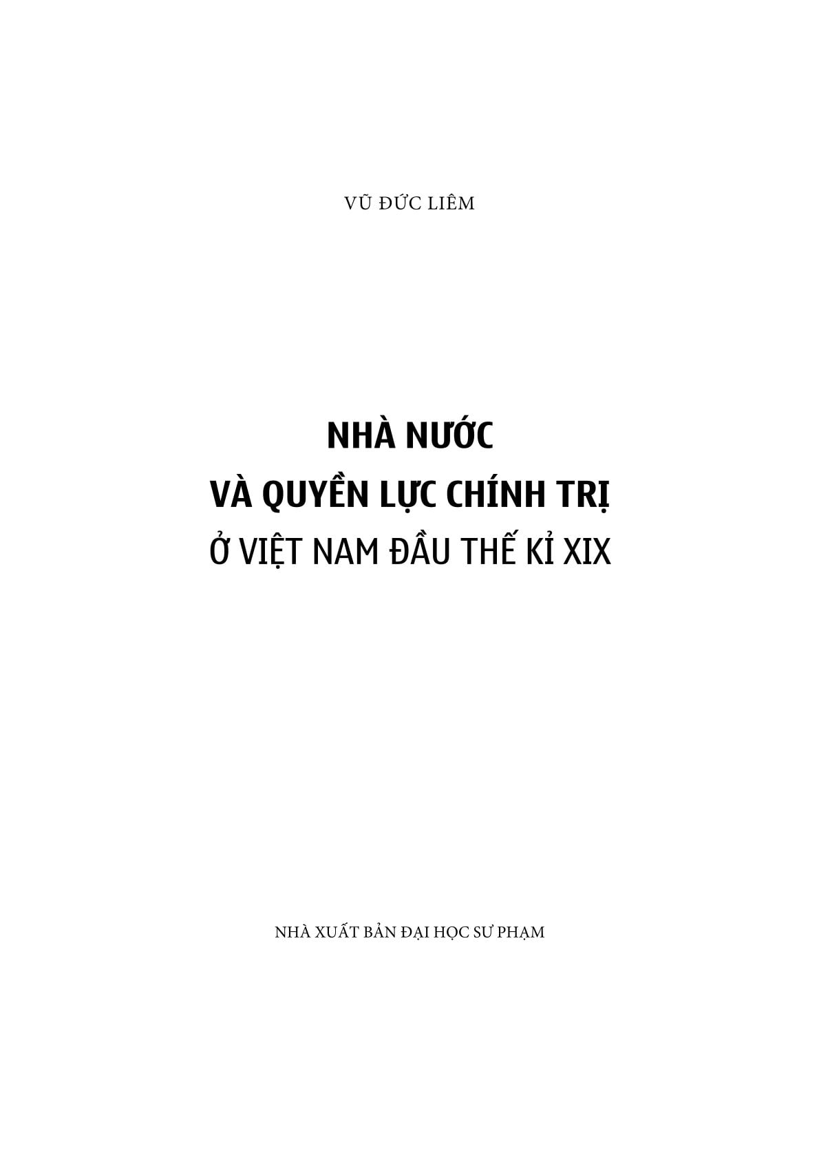 Nhà Nước Và Quyền Lực Chính Trị Ở Việt Nam Đầu Thế Kỉ XIX (Bìa Mềm) - Vũ Đức Liêm