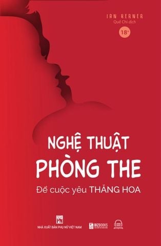 { Trưng Bày } Nghệ Thuật Phòng The: Để Cuộc Yêu Thăng Hoa và Đạt Khoái Cực (Ẩn Tên Sách Khi Gửi Hàng)