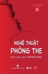 { Trưng Bày } Nghệ Thuật Phòng The: Để Cuộc Yêu Thăng Hoa và Đạt Khoái Cực (Ẩn Tên Sách Khi Gửi Hàng)