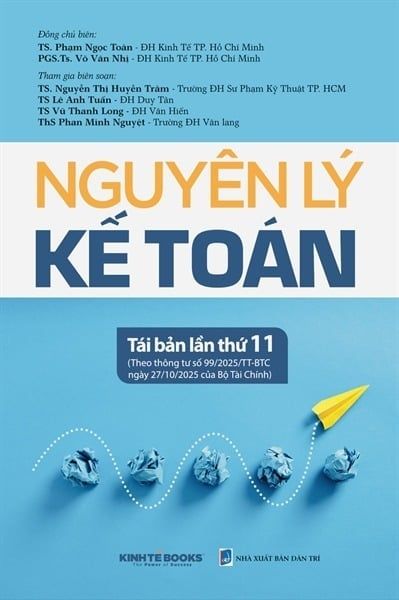 Sách Nguyên Lý Kế Toán (TBLT11) - (Theo Thông Tư Số 99/2025/TT-BTC) - TS. Phạm Ngọc Toàn, PGS. TS. Võ Văn Nhị