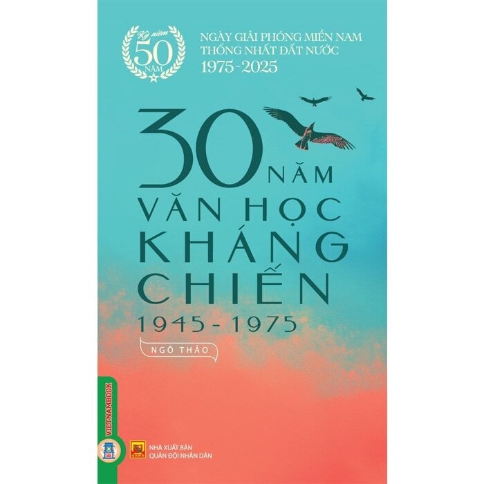 30 Năm Văn Học Kháng Chiến (1945 - 1975) - Ngô Thảo