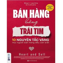 { Trưng Bày } Bán Hàng Bằng Trái Tim - 10 Nguyên Tắc Vàng Mọi Người Bán Hàng Đều Cần Biết