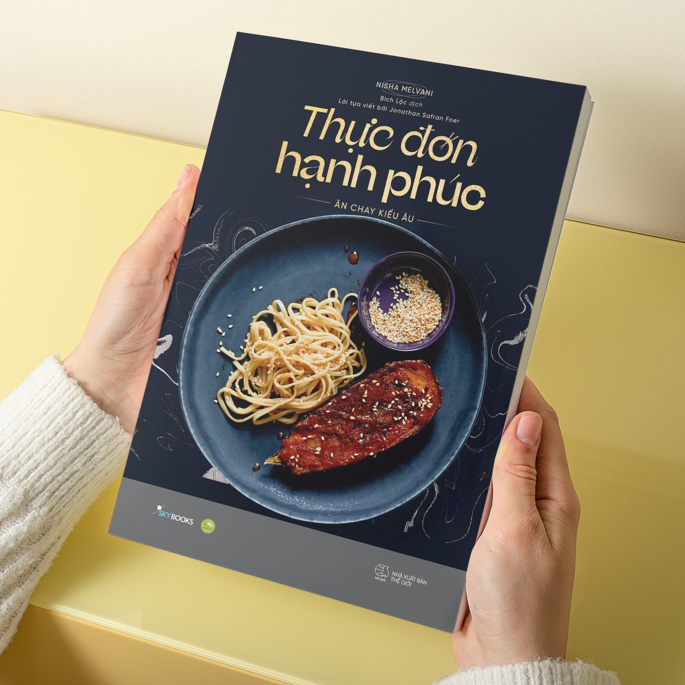 Thực Đơn Hạnh Phúc - Ăn Chay Kiểu Âu - Nisha Melvani