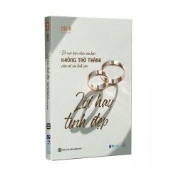 { Trưng Bày } Lời Hay Tình Đẹp - Để Cuộc Hôn Nhân Của Bạn Không Trở Thành Nấm Mồ Của Tình Yêu