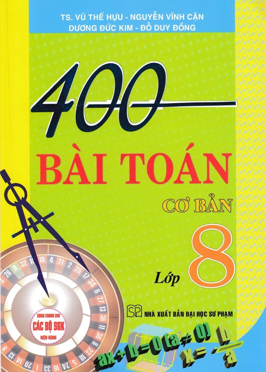 400 Bài Toán Cơ Bản Lớp 8 (Dùng Chung Cho Các Bộ Sgk Hiện Hành) - Vũ Thế Hựu