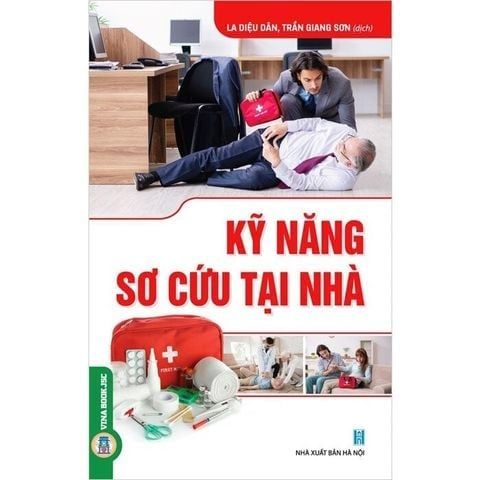  Combo 2 Cuốn Kỹ Năng Sơ Cứu ( Tai Nạn Nguy Hiểm Thường Gặp + Tại Nhà ) 