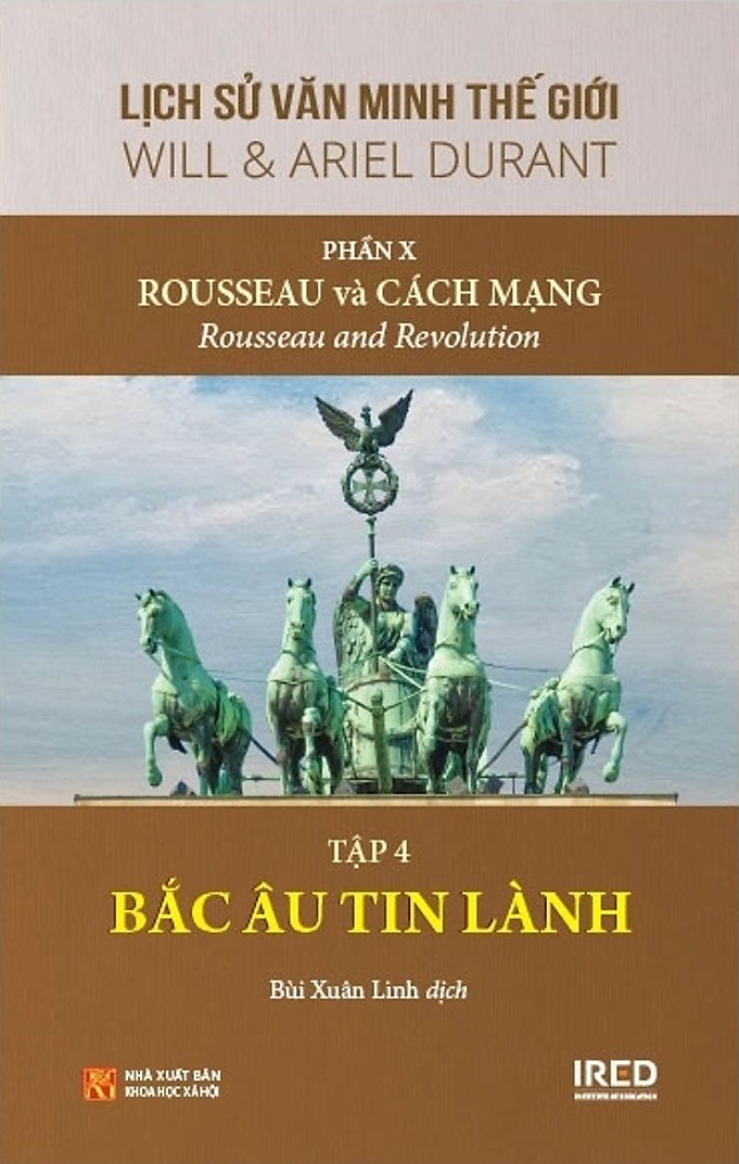 Lịch Sử Văn Minh Thế Giới - Will Durant - Phần X: Rousseau Và Cách Mạng - Rousseau And Revolution