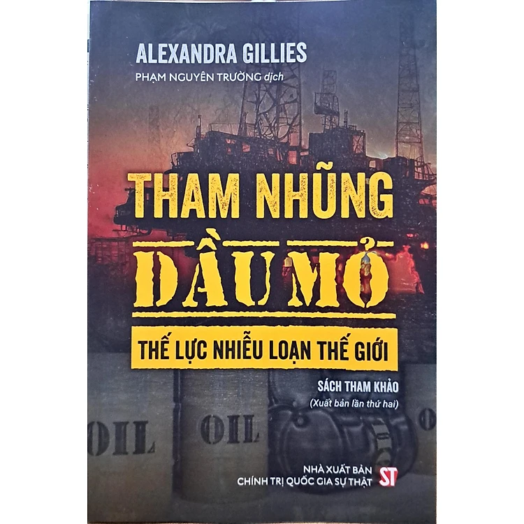 Tham Nhũng Dầu Mỏ - Thế Lực Nhiễu Loạn Thế Giới - Alexandra Gillies