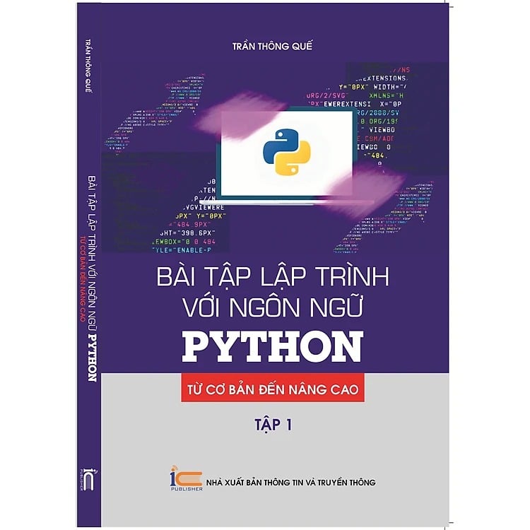 Bài Tập Lập Trình Với Ngôn Ngữ Python Từ Cơ Bản Đến Nâng Cao Tập 1 - Trần Thông Quế