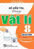  Combo Hướng Dẫn Trả Lời Câu Hỏi Và Bài Tập Vật Lí 8 + Đề Kiểm Tra, Đánh Giá Vật Lí 8 (Bám Sát SGK Kết Nối) (Bộ 2 Cuốn) 