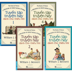Bộ Sách Tuyển Tập Truyện Hay Dành Cho Thiếu Nhi ( Trọn Bộ 4 Tập ) - William J Bennett