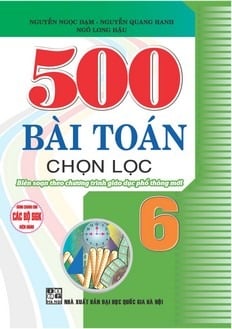500 Bài Toán Chọn Lọc 6 (Dùng Chung Cho Các Bộ Sgk Hiện Hành) - Nguyễn Ngọc Đạm