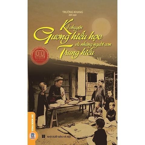  Combo 2 Cuốn ( Kể Chuyện Gương Hiếu Học Và Những Người Con Trung Hiếu + Kể Chuyện Nữ Tướng Việt Nam ) - Trường Khang 