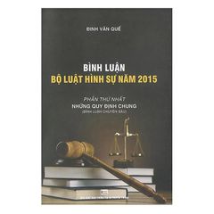 Bộ 10 Quyển Bình luận Bộ Luật Hình Sự Năm 2015 - Đinh Văn Quế