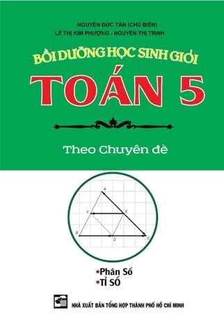 Combo 4 Cuốn Bồi Dưỡng Học Sinh Giỏi Toán 5 Theo Chuyên Đề ( Phân Số Tỉ Số + Số Tự Nhiên + Số Đo Thời Gian + Số Thập Phân, Các Phép Tính Về Số Thập Phân )