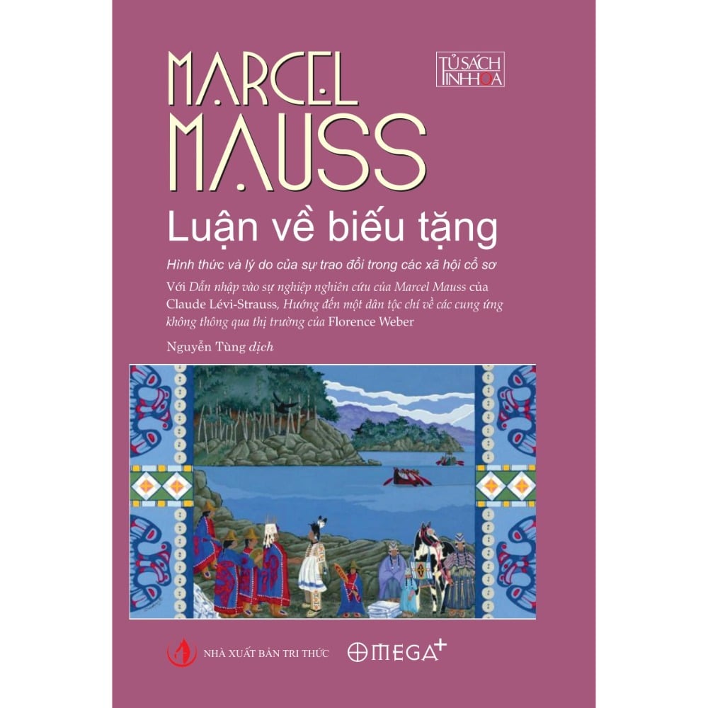 Luận Về Biếu Tặng - Hình Thức Và Lý Do Của Sự Trao Đổi Trong Các Xã Hội Cổ Sơ - Bìa Cứng -  Marcel Mauss