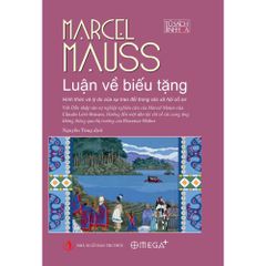 Luận Về Biếu Tặng - Hình Thức Và Lý Do Của Sự Trao Đổi Trong Các Xã Hội Cổ Sơ - Bìa Cứng -  Marcel Mauss