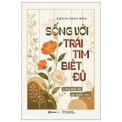 Combo Trọn Bộ 5 Quyển Của Thầy Thích Pháp Hòa ( Ơn Nghĩa Sinh Thành + Sống Với Trái Tim Biết Đủ + Chia Sẻ Từ Trái Tim + Con Đường Chuyển Hóa + Lá Hoa Trên Đường Về )