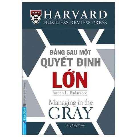{ Trưng Bày } Đằng Sau Một Quyết Định Lớn - Joseph L. Badaracco
