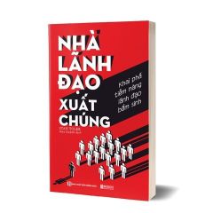 { Trưng Bày } Nhà Lãnh Đạo Xuất Chúng - Khai Phá Tiềm Năng Lãnh Đạo Bẩm Sinh