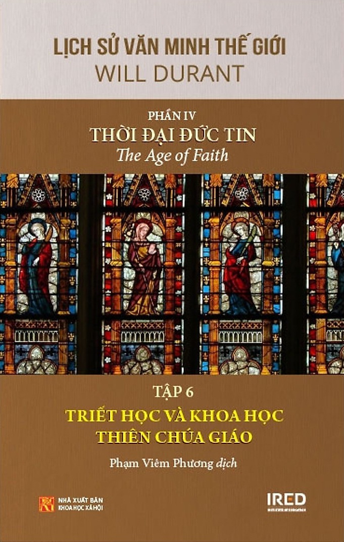 Lịch Sử Văn Minh Thế Giới - Will Durant - Phần IV: Thời Đại Đức Tin - The Age Of Faith